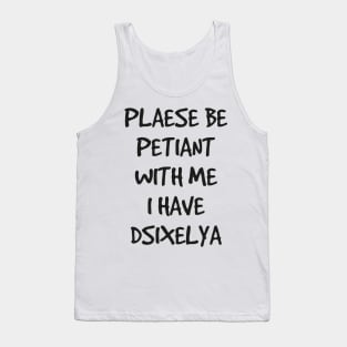 Please be Patient with Me Tank Top